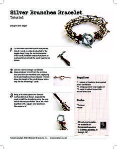 Silver Branches Bracelet Tutorial Designer: Erin Siegel  1