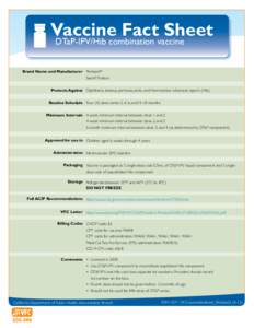 Vaccine Fact Sheet DTaP-IPV/Hib combination vaccine Brand Name and Manufacturer Pentacel® Sanofi Pasteur