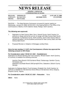 North Carolina Office of the Commissioner of Banks  NEWS RELEASE JOSEPH A. SMITH, JR. COMMISSIONER OF BANKS RELEASE: