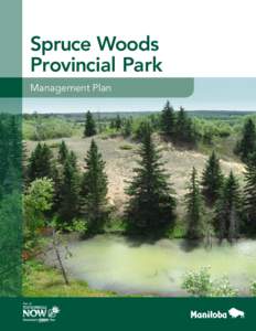 Geography of Manitoba / Spruce Woods Provincial Park / Aspen parkland / Manitoba / Duck Mountain Provincial Park / Geography of Canada / Provinces and territories of Canada / Geography of North America