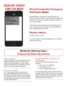 SIGN UP TODAY FOR THE NEW Mitchell County Alerts Emergency Notification System Mitchell Alerts is designed to instantly reach cell