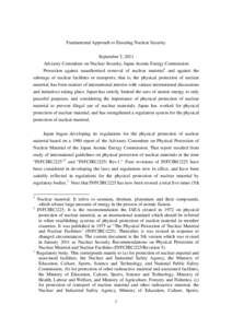 Fundamental Approach to Ensuring Nuclear Security September 5, 2011 Advisory Committee on Nuclear Security, Japan Atomic Energy Commission Protection against unauthorized removal of nuclear material 1 and against the sab