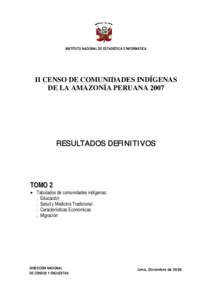 INSTITUTO NACIONAL DE ESTADÍSTICA E INFORMÁTICA  II CENSO DE COMUNIDADES INDÍGENAS DE LA AMAZONÍA PERUANARESULTADOS DEFINITIVOS