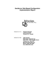 GeoServer Web Based Configuration Implementation Report Submitted To:  Program Manager