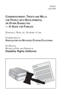 Conservatorship, Trusts and Wills for People with Developmental or Other Disabilities - A Guide for Families