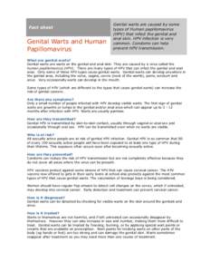 Fact sheet  Genital Warts and Human Papillomavirus  Genital warts are caused by some