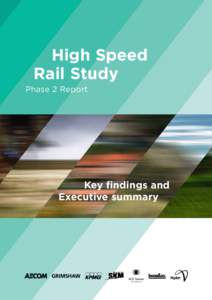 High Speed Rail Study Phase 2 Report Key findings and Executive summary
