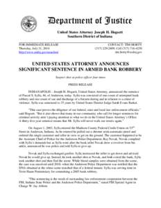 Department of Justice United States Attorney Joseph H. Hogsett Southern District of Indiana FOR IMMEDIATE RELEASE Thursday, July 31, 2014 http://www.usdoj.gov/usao/ins/