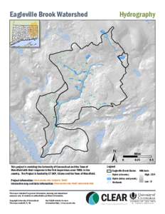 Eagleville Brook Watershed  This project is assisting the University of Connecticut and the Town of Mansfield with their response to the first impervious cover TMDL in the country. The Project is funded by CT DEP, UConn 