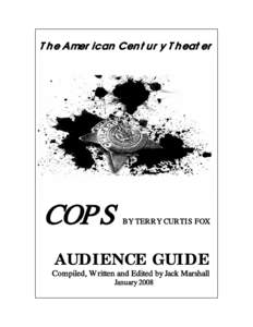 Organic Theater Company / Police procedural / Film / Television / COPS / Law enforcement in the United States