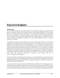 EXECUTIVE SUMMARY INTRODUCTION The United States Department of the Interior, Bureau of Land Management (BLM) has prepared this Draft Resource Management Plan/Draft Environmental Impact Statement (Draft RMP/EIS) for the C