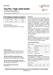 Data sheet  Taq Pol / high yield buffer Thermostable DNA polymerase Thermus aquaticus, recombinant, E. coli