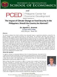and  present a seminar on The Impact of Climate Change on Food Security in the Philippines: Should the Country be Alarmed?