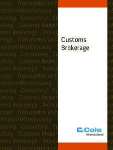 erage  Transportation/Warehousing  Consulti ortation/Warehousing  Consulting  Customs B ousing  Consulting  Customs Brokerage  Tran ulting  Customs Brokerage  Transportation/W toms Brokerage  Transpor