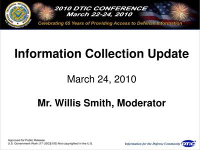Information Collection Update March 24, 2010 Mr. Willis Smith, Moderator Information Collection Update Ms. Shari Pitts