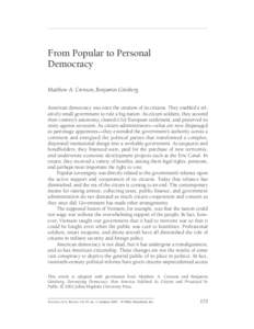 From Popular to Personal Democracy Matthew A. Crenson, Benjamin Ginsberg American democracy was once the creation of its citizens. They enabled a relatively small government to rule a big nation. As citizen soldiers, the