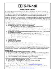 Tillman Military Scholars The Pat Tillman Foundation invests in veterans and military families through education and community. The Tillman Military Scholars program supports our nation’s active and veteran servicememb