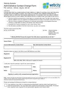 Webcity Australia  Administrative Contact Change Form For .com.au , .net.au, .org.au, .asn.au  self-service savings since ‘97