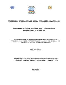 CONFERENCE INTERNATIONALE SUR LA REGION DES GRANDS LACS  PROGRAMME D’ACTION REGIONAL SUR LES QUESTIONS HUMANITAIRES ET SOCIALES  SOUS-PROGRAMME 2 : REPRISE DES SERVICES SOCIAUX DE BASE,