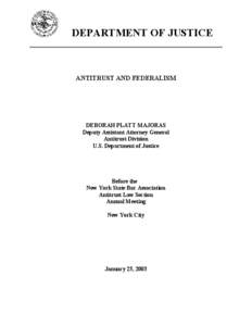 DEPARTMENT OF JUSTICE  ANTITRUST AND FEDERALISM DEBORAH PLATT MAJORAS Deputy Assistant Attorney General