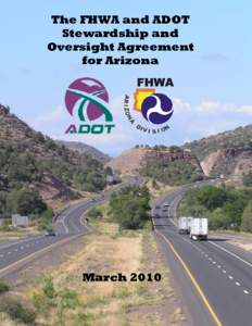 The FHWA is the agency within the U