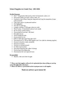 School Supplies for Grade Four[removed]For the Classroom: • One 1” 3 ring binder with inside pockets for homework, notices, etc. • Two pocket folders for sheets, notices, forms, etc. • 24 pencils at least (Pl