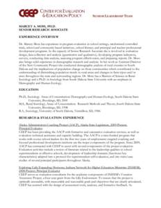 SENIOR LEADERSHIP TEAM MARCEY A. MOSS, PH.D. SENIOR RESEARCH ASSOCIATE EXPERIENCE OVERVIEW Dr. Marcey Moss has experience in program evaluation in school settings, randomized controlled trials, school and community based