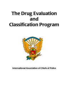 The Drug Evaluation and Classification Program International Association of Chiefs of Police