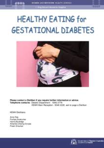 Please contact a Dietitian if you require further information or advice. Telephone contacts: Dietetic DepartmentKEMH Main Reception, ask to page a Dietitian KEMH Dietitians: Anne Rae