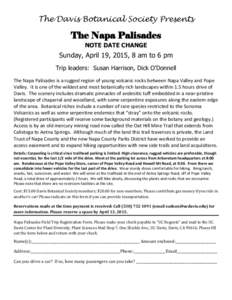 The Davis Botanical Society Presents  The Napa Palisades NOTE DATE CHANGE  Sunday, April 19, 2015, 8 am to 6 pm