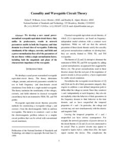 Causality and Waveguide Circuit Theory Dylan F. Williams, Senior Member, IEEE, and Bradley K. Alpert, Member, IEEE National Institute of Standards and Technology, 325 Broadway, Boulder, CO[removed]Ph: [+[removed]Fa