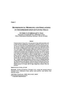 Chapter 1  M ATHEMATICAL M ODELING AND S IMULATIONS IN C RYOPRESERVATION OF L IVING C ELLS N.D. Botkin∗, K.-H. Hoffmann and V.L. Turova Technische Universit¨at M¨unchen, Mathematics Centre,