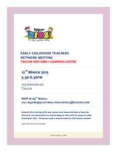 EARLY CHILDHOOD TEACHERS NETWORK MEETING TAIGUM KIDS EARLY LEARNING CENTRE 12TH MARCH[removed]30PM