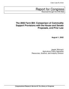 The 2002 Farm Bill: Comparison of Commodity Support Provisions with the House and Senate Proposals, and Prior Law