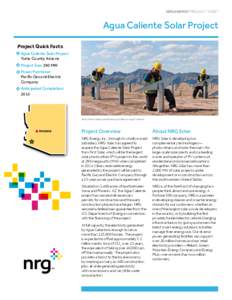 NRG ENERGY PRODUCT SHEET  Agua Caliente Solar Project Project Quick Facts •	 Agua Caliente Solar Project Yuma County, Arizona