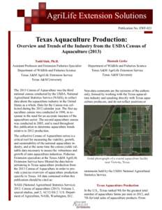 AgriLife Extension Solutions Publication No. EWF-021 Texas Aquaculture Production: Overview and Trends of the Industry from the USDA Census of Aquaculture (2013)
