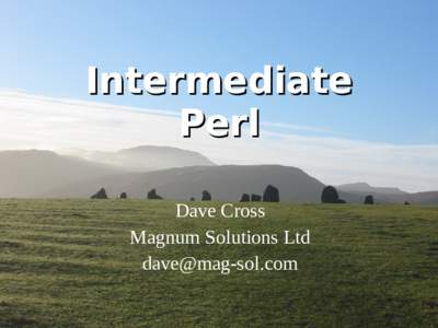 Intermediate Perl Dave Cross Magnum Solutions Ltd 