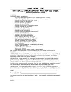 PROCLAMATION NATIONAL IMMUNIZATION AWARENESS WEEK sponsored by Immunize Canada WHEREAS Immunize Canada, composed of: Association of Medical Microbiology and Infectious Disease Canada