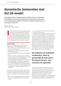 UIT DE PRA KTI J K  Dynamische Gemeenten met het 5D-model Gemeentelijke organisaties en individuele medewerkers hebben te maken met een sterk toegenomen veranderdruk. Er wordt een groot beroep gedaan op het verandervermo