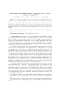 HOMOLOGY AND COHOMOLOGY COMPUTATION IN FINITE ELEMENT MODELING M. PELLIKKA† , S. SUURINIEMI† , L. KETTUNEN† , AND C. GEUZAINE‡ Abstract. A homology and cohomology solver for finite element meshes is represented. 