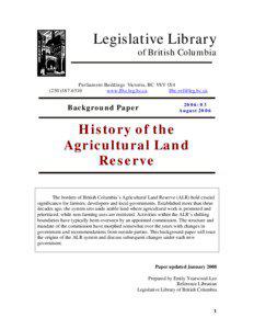 Geography of Ontario / Agricultural Land Reserve / Geography of British Columbia / Land management / Zoning / Harold Steves / British Columbia / Irish Land Commission / Greenbelt / Provinces and territories of Canada / Geography of Canada / Agriculture in Canada