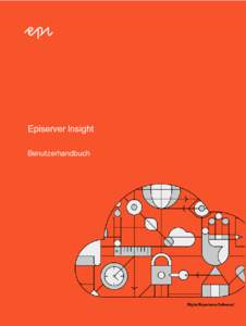 Episerver Insight Benutzerhandbuch © Episerver 2018 Episerver InsightBenutzerhandbuch 18-3