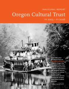 inaugural report  Oregon Cultural Trust fy 2003 – fy[removed]Grant dollars from
