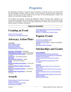 Programs By establishing committees on education, parent involvement, community concerns, and health, PTAs are well equipped to address issues of concern to their community. Issues like parent involvement, violence, and 