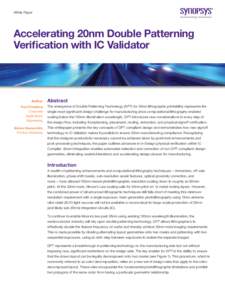 White Paper  Accelerating 20nm Double Patterning Verification with IC Validator  Author