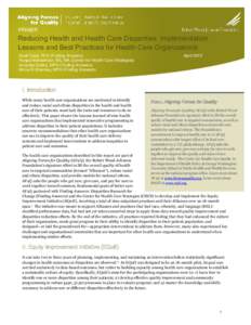 PRIMER  Reducing Health and Health Care Disparities: Implementation Lessons and Best Practices for Health Care Organizations Scott Cook, PhD (Finding Answers) Roopa Mahadevan, BS, MA (Center for Health Care Strategies)