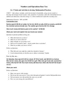 Numbers and Operations Base Ten Gr. 5 Tasks and Activities to develop Mathematical Practices 5.NBT.7 Add, subtract, multiply, and divide decimals to hundredths, using concrete models or drawings and strategies based on p