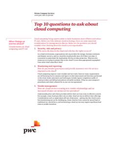 Private Company Services www.pwc.com/ca/private Top 10 questions to ask about cloud computing Silver linings or