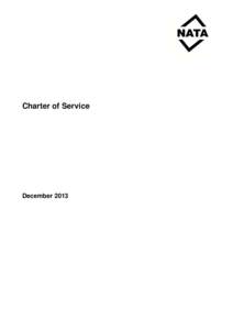 Charter of Service  December 2013 © Copyright National Association of Testing Authorities, Australia 2013 This publication is protected by copyright under the Commonwealth of Australia Copyright