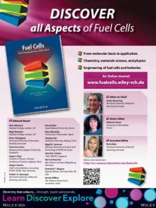 Discover  all Aspects of Fuel Cells From molecular basis to application Chemistry, materials science, and physics Engineering of fuel cells and batteries